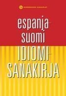 Espanja-suomi idiomisanakirja