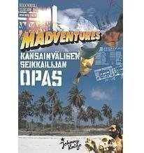 Johnny Kniga Madventures - Kansainvälisen Seikkailijan Opas