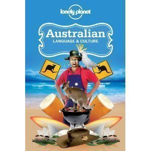 Lonely Planet Australian Language & Culture - 4th Edition