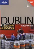 Lonely Planet Dublin Encounter [With Pull-Out Map]