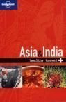 Lonely Planet Healthy Travel Asia & India