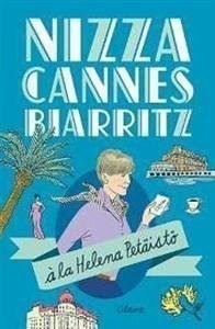 Nizza Cannes ja Biarritz a la Helena Petäistö